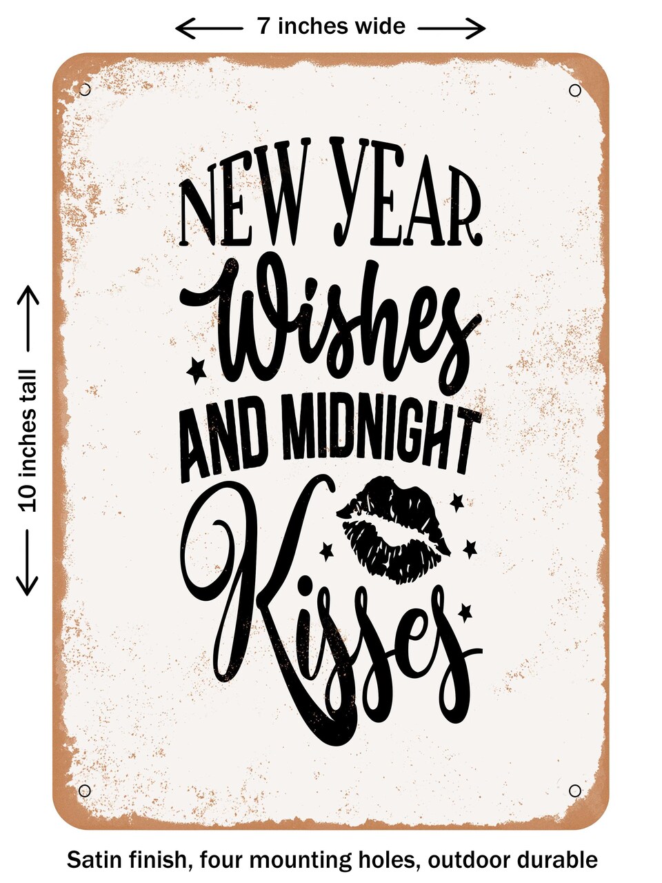 DECORATIVE METAL SIGN - New Year Wishes and Midnight Kisses - Vintage Rusty Look